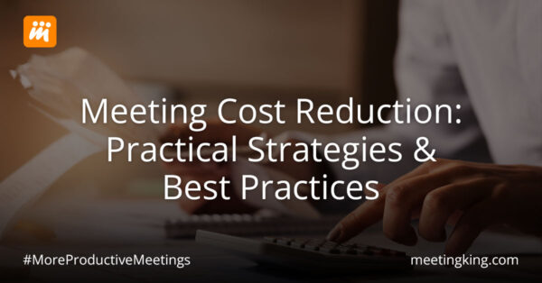 Person trying to reduce meeting costs